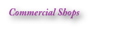 Commercial Shops