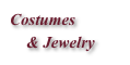 Costumes
    & Jewelry
