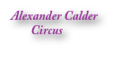 Alexander Calder
        Circus